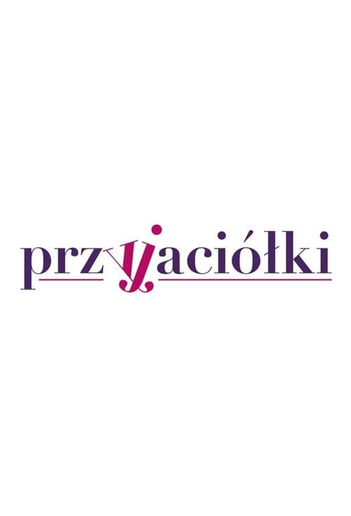 Przyjaciółki VF Streaming Français