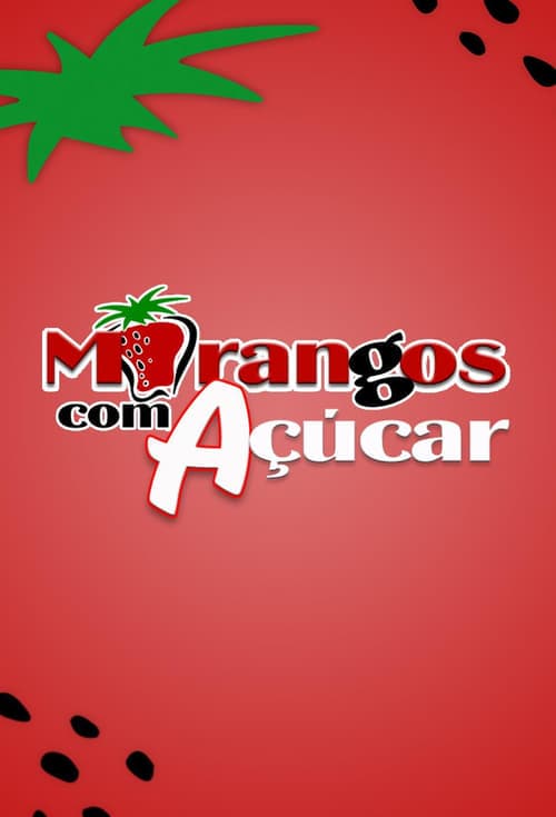 Morangos com Açúcar VF Streaming Français